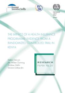 THE IMPACT OF A HEALTH INSURANCE PROGRAMME: EVIDENCE FROM A RANDOMIZED CONTROLLED TRIAL IN KENYA  Stefan Dercon