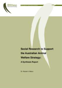 Social Research to Support the Australian Animal Welfare Strategy: A Synthesis Report  Dr. Nicole A. Mazur