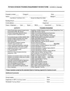 PHYSICS DIVISION TRAINING REQUIREMENT REVIEW FORM – , S. Kennedy  Preparer’s Initials ____ Charge # ____________________