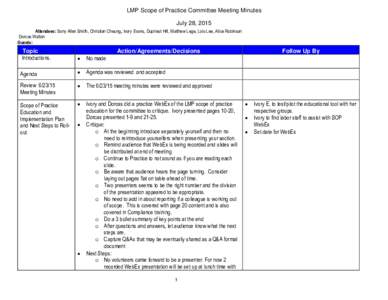 LMP Scope of Practice Committee Meeting Minutes July 28, 2015 Attendees: Sony Allen Smith, Christian Cheung, Ivory Evans, Dupriest Hill, Matthew Lege, Lois Lee, Alice Robinson Dorcas Walton Guests: