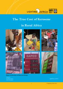 The True Cost of Kerosene in Rural Africa Report Authorship and Research Design Authors: Jennifer Tracy