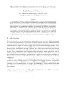 Efficient Broadcast Encryption Scheme with Log-Key Storage† Yong Ho Hwang and Pil Joong Lee Dept. of Electronic and Electrical Eng., POSTECH, Korea. [removed],[removed]  Abstract