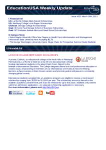 Issue #321 March 18th, 2013 I. Financial Aid UG: La Roche College Merit-Based Scholarships UG: Wartburg College Loret Ruppe Scholarships UG/Grad: Georgia College Assistantships Grad: UC Irvine Paul Merage School of Busin