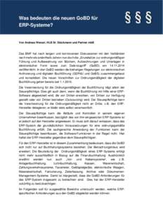 Was bedeuten die neuen GoBD für ERP-Systeme? Von Andreas Wenzel, HLB Dr. Stückmann und Partner mbB  Das BMF hat nach langen und kontroversen Diskussionen mit den Verbänden