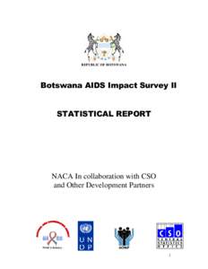 REPUBLIC OF BOTSWANA  Botswana AIDS Impact Survey II STATISTICAL REPORT