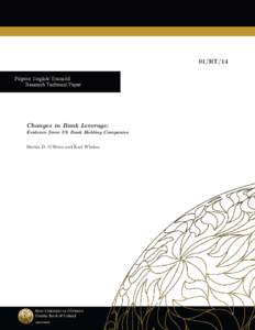 01/RT/14  Changes in Bank Leverage: Evidence from US Bank Holding Companies Martin D. O’Brien and Karl Whelan