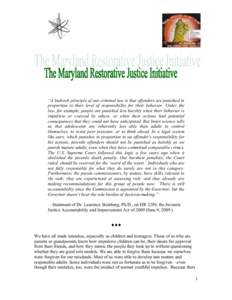 “A bedrock principle of our criminal law is that offenders are punished in proportion to their level of responsibility for their behavior. Under the law, for example, people are punished less harshly when their behavio