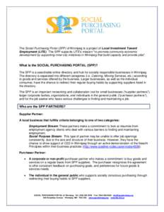 The Social Purchasing Portal (SPP) of Winnipeg is a project of Local Investment Toward Employment (LITE). The SPP supports LITE’s mission 