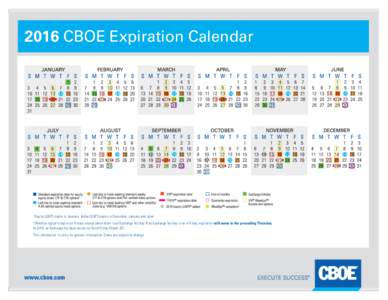2016 CBOE Expiration Calendar  1 Equity LEAPS expire in January. Index LEAPS expire in December, January and June.