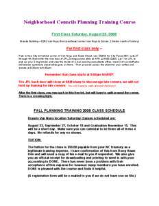 Neighborhood Councils Planning Training Course First Class Saturday, August 23, 2008 Braude Building – 6262 Van Nuys Blvd (southeast corner Van Nuys & Sylvan, 2 blocks south of Victory) For first class only – Park in