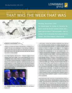 Monday November 24th, 2014  UNDERSTANDING THE LONGWAVE ECONOMIC AND FINANCIAL CYCLE THAT WAS THE WEEK THAT WAS Monday, November 24th