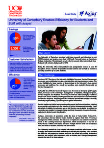 Case Study  University of Canterbury Enables Efficiency for Students and Staff with assyst Savings •	 50% less calls to