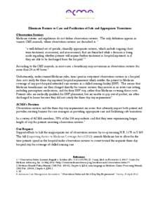 Eliminate Barriers to Care and Facilitation of Safe and Appropriate Transitions Observation Services Medicare statutes and regulations do not define observation services. The only definition appears in various CMS manual