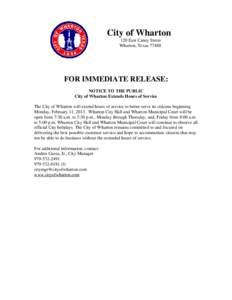 City of Wharton 120 East Caney Street Wharton, Texas[removed]FOR IMMEDIATE RELEASE: NOTICE TO THE PUBLIC