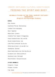 C R E E R Y W E T L A N D S C U LT U R A L S I G N I F I C A N C E  FEEDING THE SPIRIT AND BODY ANIM ALS FOUND IN THE PEEL HARVEY ESTUARY RESERVES (English and Nyoongar Names)