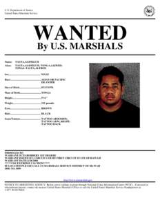 U.S. Department of Justice United States Marshals Service WANTED By U.S. MARSHALS Name: