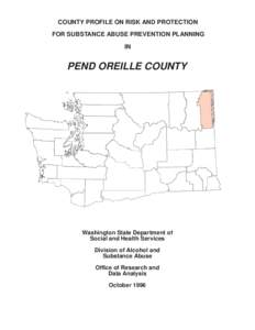 COUNTY PROFILE ON RISK AND PROTECTION FOR SUBSTANCE ABUSE PREVENTION PLANNING IN PEND OREILLE COUNTY