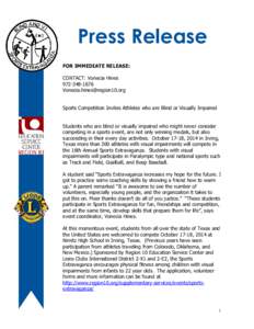Press Release FOR IMMEDIATE RELEASE: CONTACT: Vonecia HinesSports Competition Invites Athletes who are Blind or Visually Impaired