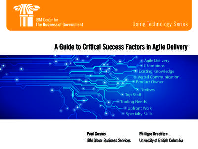 Using Technology Series  A Guide to Critical Success Factors in Agile Delivery Agile Delivery Champions Existing Knowledge