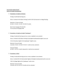 PCCUA NEW COURSE PILOTS FOCUS OF WORK-ACCELERATION 1) Remediation in English and Reading Strategy: Accelerated learning pace…. Action: Combine EH[removed]Basic Writing I) with DS[removed]Introduction to College Reading) Re