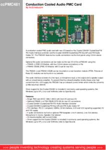 ccPMC481  Conduction Cooled Audio PMC Card By AcQ Inducom  A conduction cooled PMC audio card with rear I/O based on the Crystal CS4281 CrystalClearTM