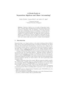 A Fresh Look at Separation Algebras and Share Accounting? Robert Dockins1 , Aquinas Hobor2 , and Andrew W. Appel1 1  2