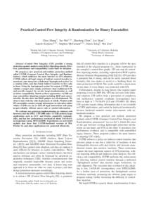 Practical Control Flow Integrity & Randomization for Binary Executables Chao Zhang1 , Tao Wei1,2∗ , Zhaofeng Chen1 , Lei Duan1 , L´aszl´o Szekeres2,3+ , Stephen McCamant2,4+ , Dawn Song2 , Wei Zou1 1  Beijing Key Lab