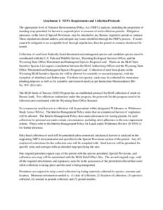 Attachment 1: NEPA Requirements and Collection Protocols The appropriate level of National Environmental Policy Act (NEPA) analysis, including the proportion of standing crop permitted for harvest is required prior to is