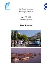 6th Annual European Rheology Conference April 7-9, 2010 Göteborg, Sweden  Final Report