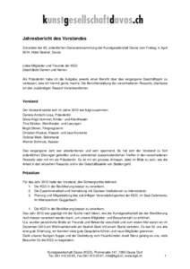 Jahresbericht des Vorstandes Zuhanden der 95. ordentlichen Generalversammlung der Kunstgesellschaft Davos vom Freitag, 4. April 2014, Hotel Seehof, Davos Liebe Mitglieder und Freunde der KGD Geschätzte Damen und Herren