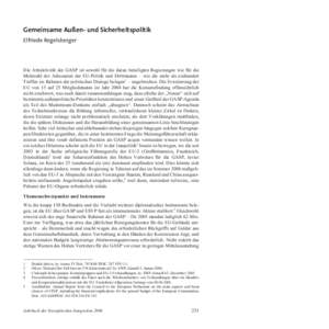 Gemeinsame Außen- und Sicherheitspolitik Elfriede Regelsberger Die Attraktivität der GASP ist sowohl für die daran beteiligten Regierungen wie für die Mehrzahl der Adressaten der EU-Politik und Drittstaaten – wie d