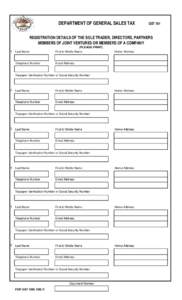 DEPARTMENT OF GENERAL SALES TAX  GST 101 REGISTRATION DETAILS OF THE SOLE TRADER, DIRECTORS, PARTNERS MEMBERS OF JOINT VENTURES OR MEMBERS OF A COMPANY