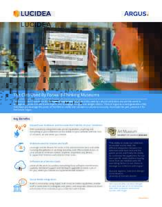 The CMS Used By Forward-Thinking Museums Argus is Lucidea’s feature-rich Collections Management Solution (CMS) used by cultural institutions around the world to manage and present artifacts and objects, and to engage, 
