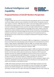 Cultural Intelligence and Capability Proposed Revision of CUC107 Northern Perspectives Introduction A range of changes have occurred in the teaching and learning landscape and this has necessitated incremental changes in