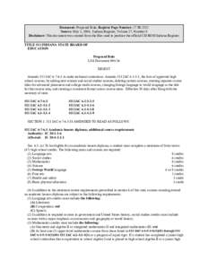 Document: Proposed Rule, Register Page Number: 27 IR 2552 Source: May 1, 2004, Indiana Register, Volume 27, Number 8 Disclaimer: This document was created from the files used to produce the official CD-ROM Indiana Regist