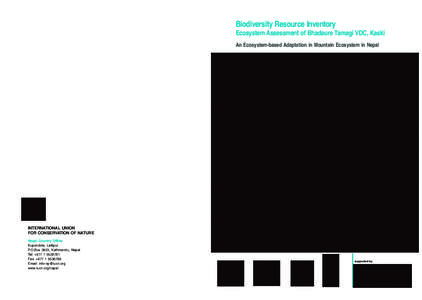 Biodiversity Resource Inventory  Ecosystem Assessment of Bhadaure Tamagi VDC, Kaski An Ecosystem-based Adaptation in Mountain Ecosystem in Nepal  INTERNATIONAL UNION