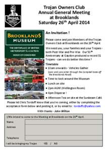 Trojan Owners Club Annual General Meeting at Brooklands Saturday 26�� April 2014 An Invitation ! Please come and join Members of the Trojan