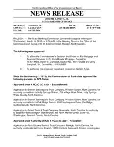 North Carolina Office of the Commissioner of Banks  NEWS RELEASE JOSEPH A. SMITH, JR. COMMISSIONER OF BANKS RELEASE: