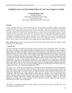 International Journal of Business and Social Science  Vol. 4 No. 9; August 2013 Availability and Use of Work-family Policies by Call Center Employees in India Kamala Ramadoss, PhD