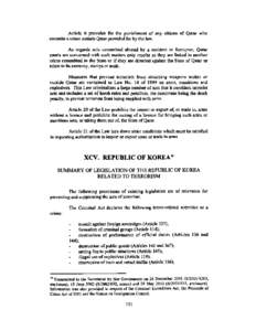 Article 6 provides for the punishment of any citizen of Qatar who commits a crime outside Qatar provided for by the law. As regards acts committed abroad by a resident or foreigner, Qatar courts are concerned with such m