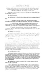 ORDINANCE NO[removed]AN ORDINANCE ESTABLISHING A LICENSE TAX FOR PERSONS ENGAGED IN SELLING OR DISTRIBUTING GASOLINE OR MOTOR FUEL WITHIN THE CORPORATE LIMITS OF THE CITY OF SPANISH FORT BE IT ORDAINED BY THE CITY COUN