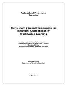 Technical and Professional Education Curriculum Content Frameworks for Industrial Apprenticeship/ Work-Based Learning