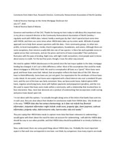 Comments from Adam Rust, Research Director, Community Reinvestment Association of North Carolina Federal Reserve Hearings on the Home Mortgage Disclosure Act July 15th, 2010 Federal Reserve Bank of Atlanta Governor and m