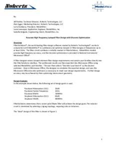 By: Jeff Kahler, Technical Director, Nuhertz Technologies, LLC Alan Egger, Marketing Director, Nuhertz Technologies, LLC Larry Dunleavy, President, Modelithics Laura Levesque, Application Engineer, Modelithics, Inc. Isab