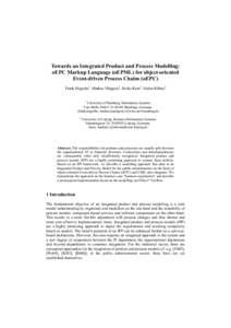 Towards an Integrated Product and Process Modelling: oEPC Markup Language (oEPML) for object-oriented Event-driven Process Chains (oEPC) Frank Hogrebe1, Markus Nüttgens1, Heiko Kern2, Stefan Kühne2  1
