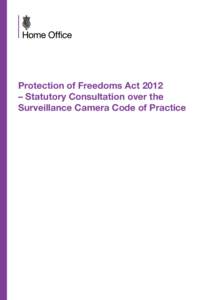Protection of Freedoms Act 2012 – Statutory Consultation over the Surveillance Camera Code of Practice