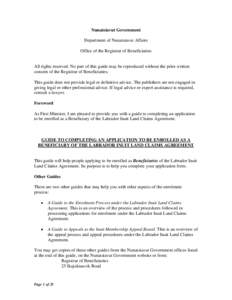 Nunatsiavut Government Department of Nunatsiavut Affairs Office of the Registrar of Beneficiaries All rights reserved. No part of this guide may be reproduced without the prior written consent of the Registrar of Benefic