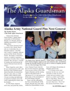 Alaska Army National Guard Pins Next General Sgt. Karima Turner 134th Public Affairs Detachment Alaska Army National Guard Soldier, J. Randy Banez, commander of 207th Infantry