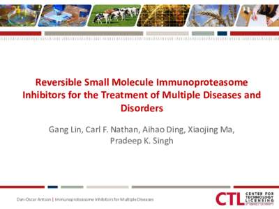 Reversible Small Molecule Immunoproteasome Inhibitors for the Treatment of Multiple Diseases and Disorders Gang Lin, Carl F. Nathan, Aihao Ding, Xiaojing Ma, Pradeep K. Singh