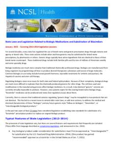 State Laws and Legislation Related to Biologic Medications and Substitution of Biosimilars JanuaryCoveringlegislative sessions For several decades, every state has regulated the use of brand-name and g